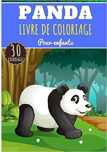 Panda Livre De Coloriage Pour Enfants Filles Garcons Livre Prescolaire 30 Pages Et Dessins Uniques A Colorier Sur Les Pandas Panda Geant Panda Ideal Activite A La Maison French