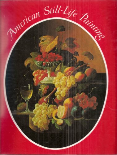 American Still-Life Painting. (American Art & Artists.) by William H. Gerdts, Russell Burke (Hardcover)