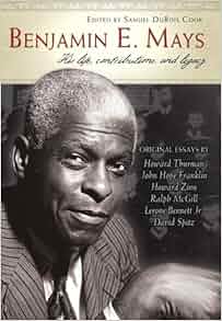 Benjamin E. Mays: Samuel DuBois Cook: 9781577360834: Amazon.com: Books