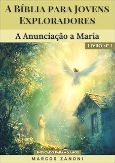 Livro A Bíblia para Jovens Exploradores: A Anunciação a Maria - Livro nº 1