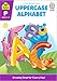 School Zone Uppercase Alphabet Workbook: 32 Pages, Preschool, Kindergarten, ABC's, Letters, Tracing, Printing, Writing, Manuscript, Ages 3 to 5 (Get Ready! Book Series)