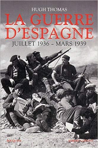 Amazon Fr La Guerre D Espagne Juillet 1936 Mars 1939 Thomas Hugh Livres