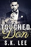 Touched by the Don: A Bad Boy Mafia Romance (In Bed with the Mafia Book 2)