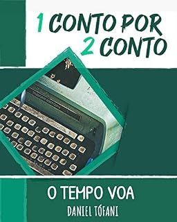 Livro 1 conto por 2 conto: O tempo voa