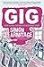 Gig: The Life and Times of a Rock-star Fantasist ~ Simon Armitage