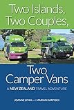 Two Islands, Two Couples, Two Camper Vans: A New Zealand Travel Adventure by Joanne Lynn, Marian Karpisek