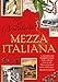 Mezza Italiana: An Enchanting Story About Love, Family, La Dolce Vita and Finding Your Place in the by Zoe Boccabella