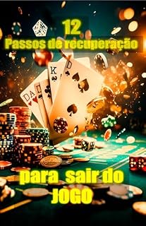 Livro 12 passos de recuperacão: Saia do jogo