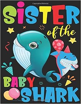 Amazon Com Sister Of The Baby Shark Funny Birthday Sister Shark Gift Notebook Shark Birthday Gifts Funny Matching Family Birthday Outfits Shark Outfits Family Books
