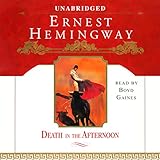 Death in the Afternoon by Ernest Hemingway, Boyd Gaines
