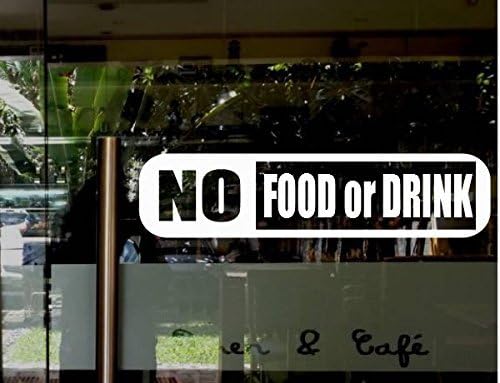 StickerLoaf Brand NO FOOD OR DRINK DOOR Sign WINDOW DECAL BUSINESS SHOP Storefront VINYL DOOR SIGN COMPANY restaurant cafe bakery grocery bar night club florist salon