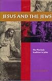 Jesus and the Jews : The Pharisaic Tradition in John, Watson, Alan, 0820317039