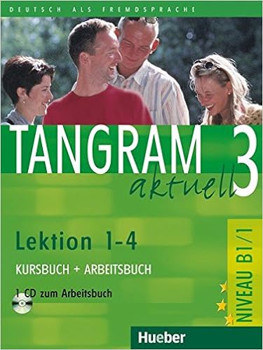 Tangram aktuell 3 – Lektion 1–4 Kursbuch + Arbeitsbuch mit Audio-CD zum Arbeitsbuch