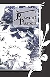 Passport Password: Internet Address Password Keeper Logbook Petals Butter-fly Black White Customize Page Organizer Notebook Tracker with Alpha Tab Tips/5