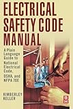 Image de Electrical Safety Code Manual: A Plain Language Guide to National Electrical Code, OSHA and NFPA 70E