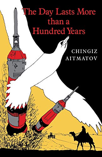 The Day Lasts More than a Hundred Years by Chingiz Aitmatov