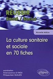 La  culture sanitaire et sociale en 70 fiches