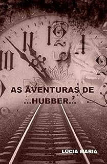 Livro As Aventuras de Hubber: A Clepsidra