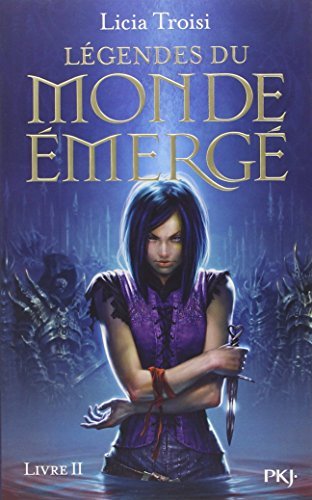 L??gendes du monde ??merg??, Tome 2 : Fille de sang by Licia Troisi (2012-08-23)