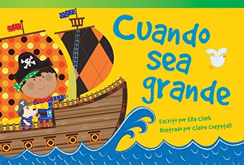 Cuando sea grande (When I Grow Up) (Fiction Readers) (Spanish Edition)