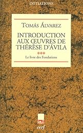Introduction aux oeuvres de Thérèse d'Ávila