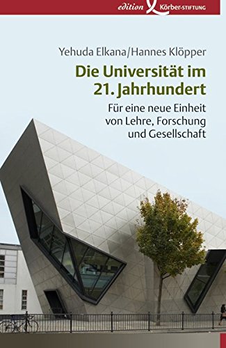 Die Universitat Im 21 Jahrhundert Fur Eine Neue Einheit Von Lehre Forschung Und Gesellschaft Yehuda Elkana Pdf Eromerge