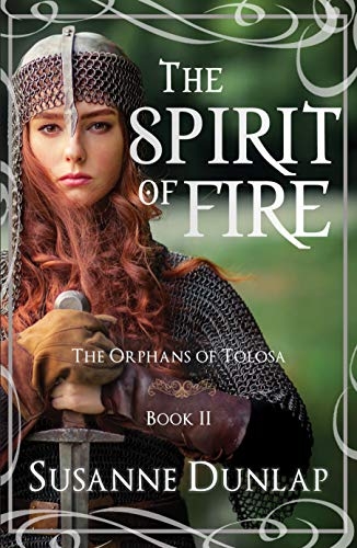 The Spirit of Fire (The Orphans of Tolosa Book 2) by Susanne Dunlap