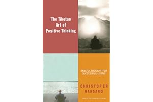 The Tibetan Art of Positive Thinking: Skillful Thought for Successful Living