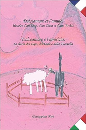 Dolceamore Et Lamitié Histoire Dun Loup Dun Chien Et D