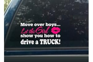 BESTPRICEDDECALS Move Over BOYS let this girl show you how to drive a TRUCK ~ Wall or Window DECAL 5" X 10"