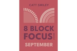 8-Block Focus System: September: Daily Guided Tool That Structures Productivity In 25-Minute Time Blocks