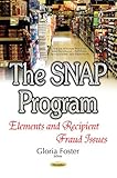 The Snap Program: Elements and Recipient Fraud Issues (Social Welfare Policies and Programs - Patterns, Implications and Prospects)