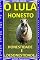 Livro O LULA HONESTO: HONESTIDADE E DESONESTIDADE