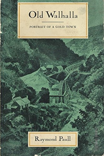 Old Walhalla : portrait of a gold town