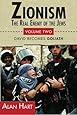 Zionism: The Real Enemy of the Jews, Vol. 2: David Becomes Goliath