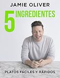 5 ingredientes Platos fáciles y rápidos / 5 Ingredients - Quick & Easy Food (Spanish Edition)