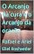 Livro O Arcanjo da cura e o Arcanjo da oração: Rafael e Ariel (Série Anjos da Luz Livro 24)