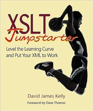 XSLT Jumpstarter: Level the Learning Curve and Put Your XML to Work-finelybook