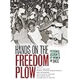 Hands on the Freedom Plow: Personal Accounts by Women in SNCC