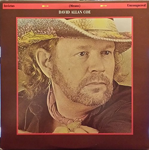 DAVID ALLEN COE - Invictus ( Means ) Unconquered - Zortam Music