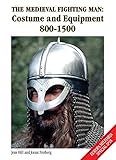 The Medieval Fighting Man - Europa Militaria Special No. 18: Costume and Equipment 800 - 1500 by Jens Hill, Jonas Freiberg