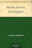 Martin Hewitt, Investigator by 