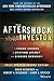 The Aftershock Investor: A Crash Course in Staying Afloat in a Sinking Economy