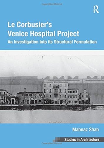 Download Le Corbusier's Venice Hospital Project : An investigation into its structural formulation PDF