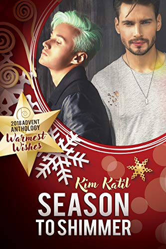 Season to Shimmer (2018 Advent Calendar - Warmest Wishes) by [Katil, Kim]