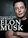 Elon Musk: Lessons in Life and Business from Elon Musk