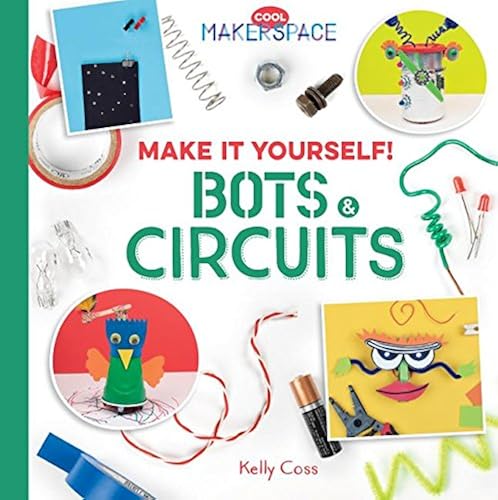 Download Make It Yourself! Bots & Circuits PDF