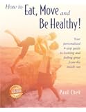 How to Eat, Move and Be Healthy!