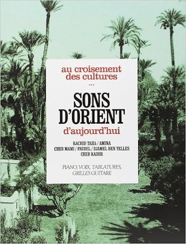Au croisement des cultures... : SONS d'ORIENT d'aujourd'hui | Kader, Cheb. Auteur