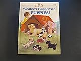 Hardcover Whatever happens to puppies? Book
